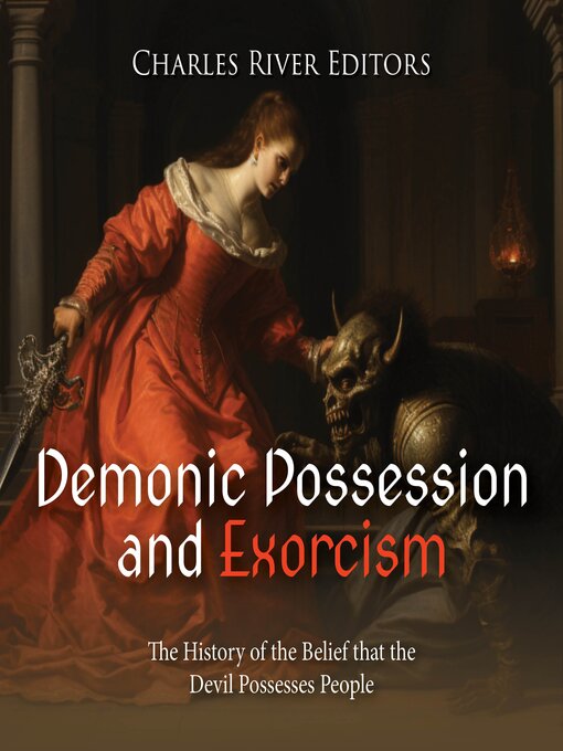 Title details for Demonic Possession and Exorcism by Charles River Editors - Wait list